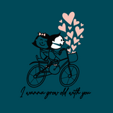 I wanna grow old with you!