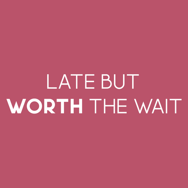 Fashionably late and worth the wait-Combo