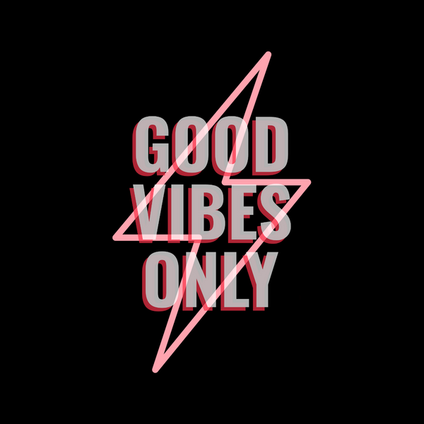 Good vibes attract good lives!